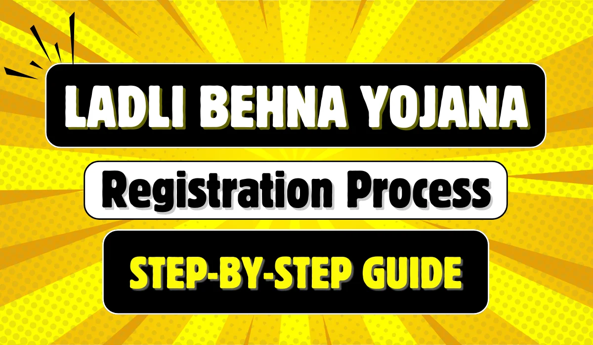 Ladli Behna Yojana Registration Process